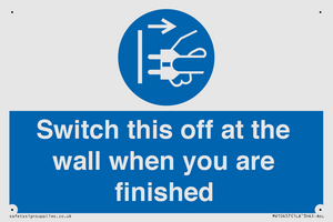 Switch this off at the wall when you are finished